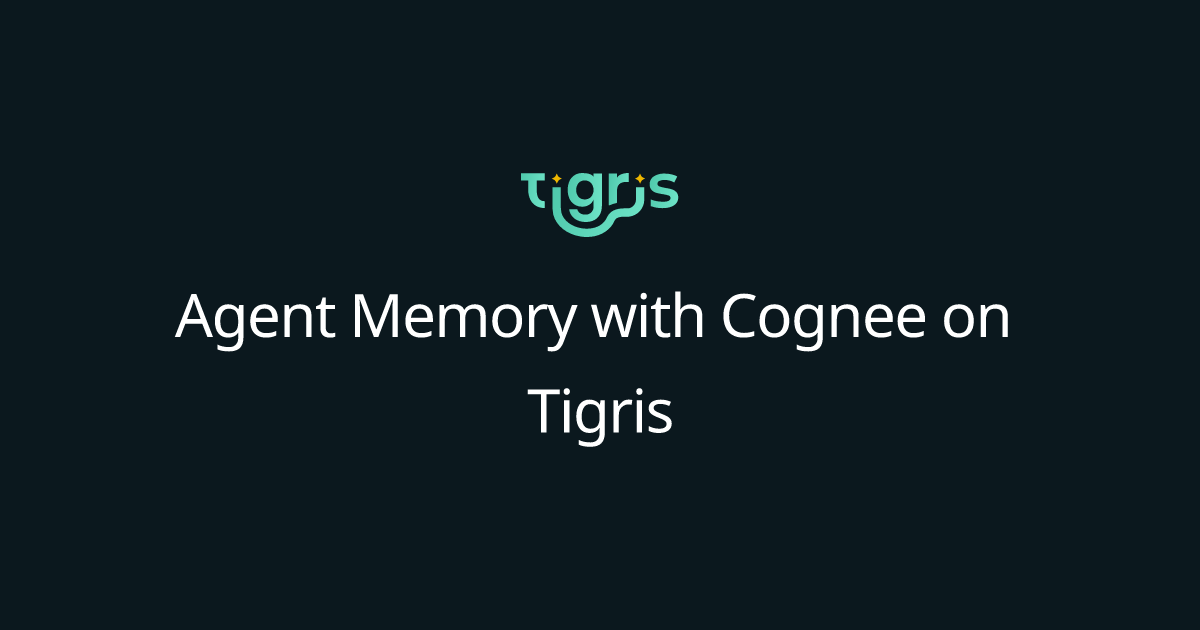 Agent Memory with Cognee on Tigris | Tigris Object Storage Documentation