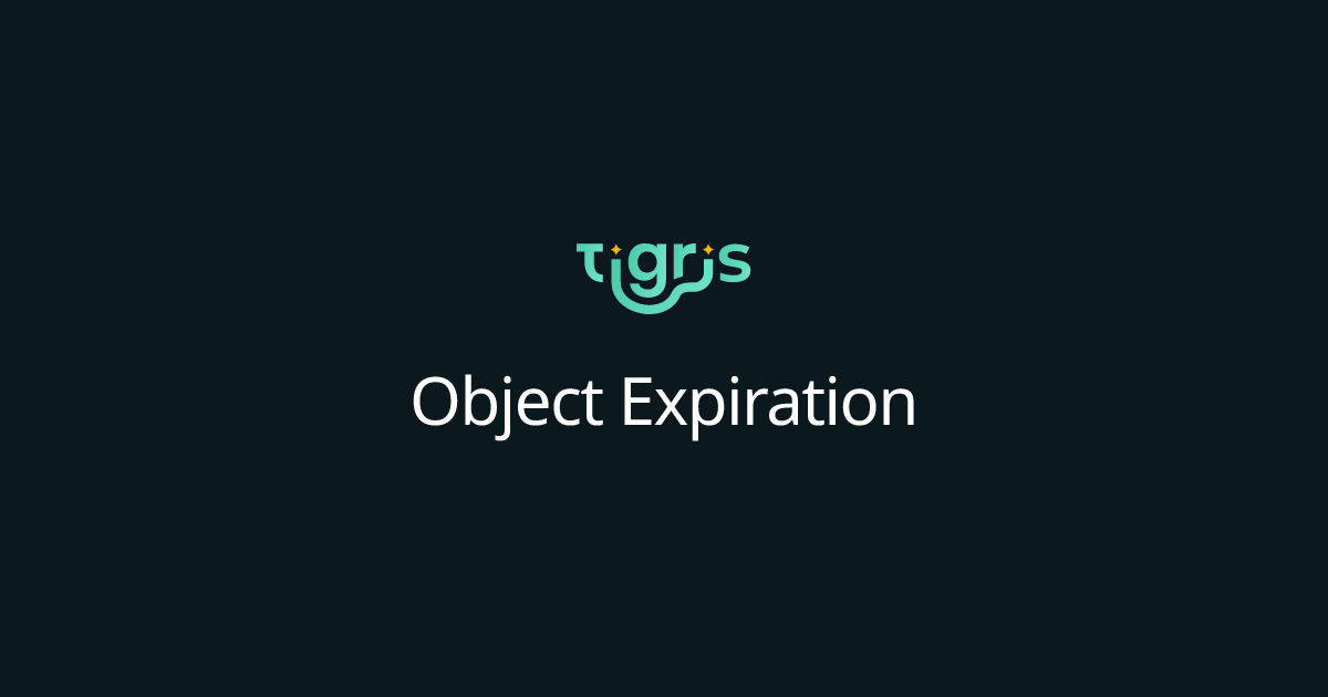 Object Expiration | Tigris Object Storage Documentation